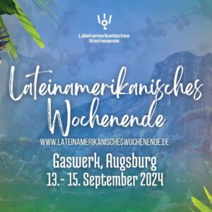 Lateinamerikanisches_wochenende_Ausburg